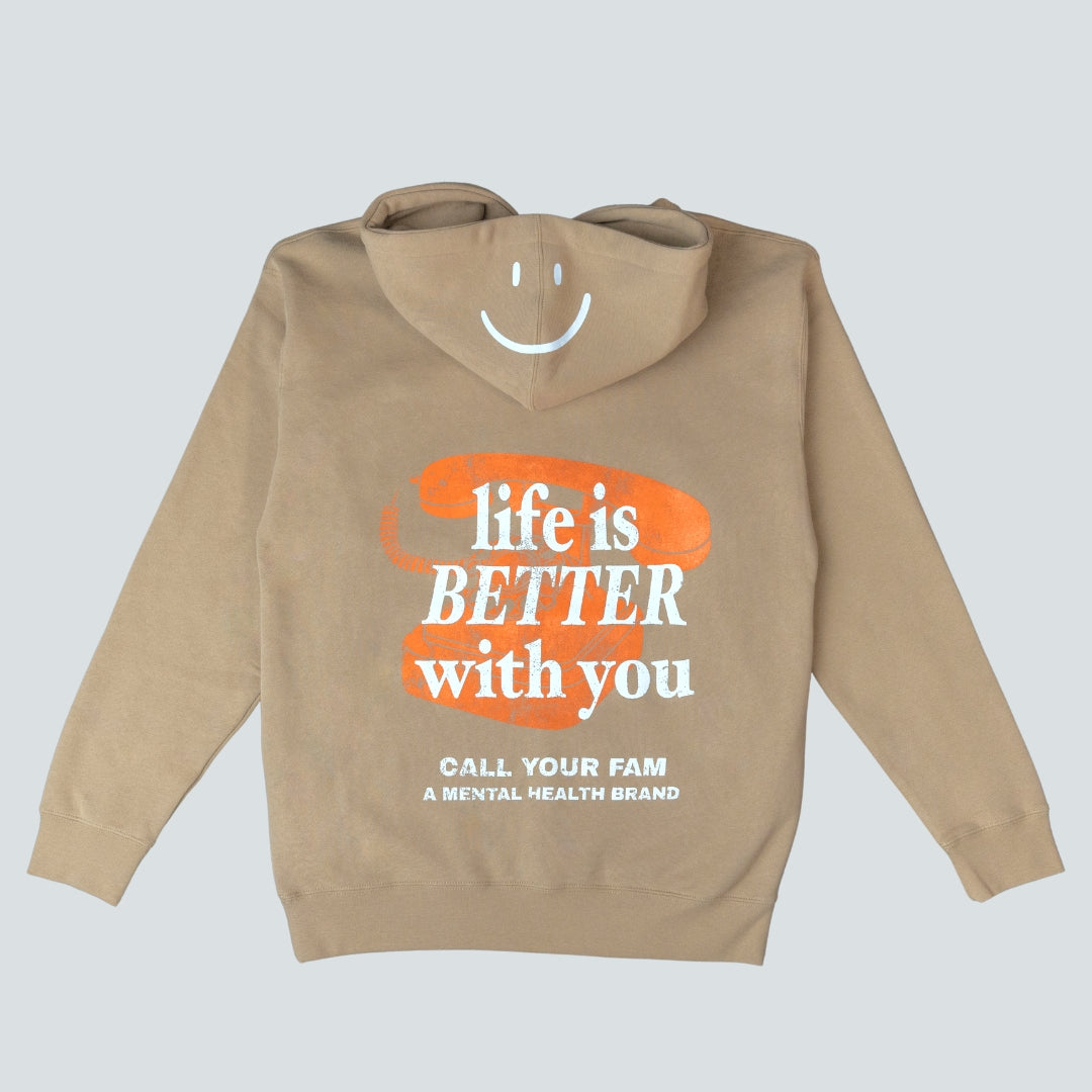 LIFE IS BETTER WITH YOU HOODIE